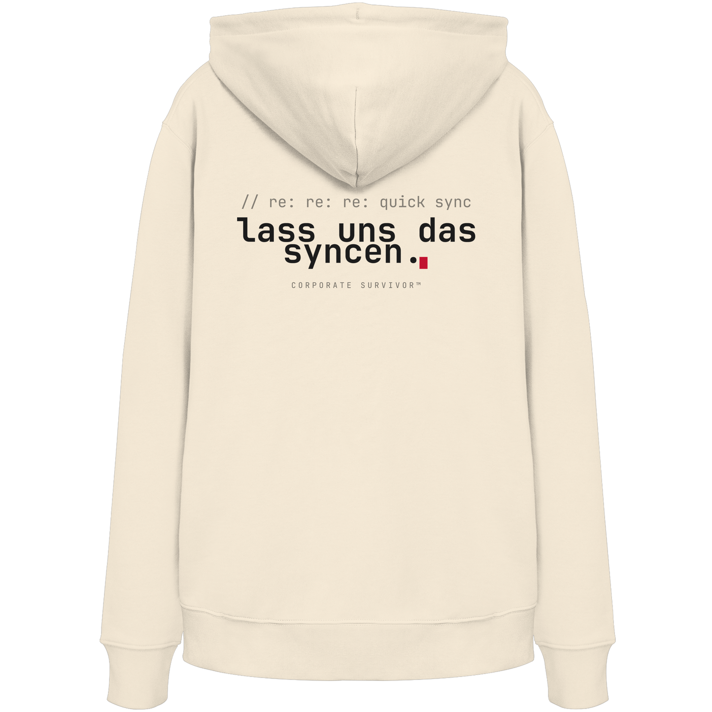 Corporate Survivor™ – lass uns das syncen. (Hoodie)