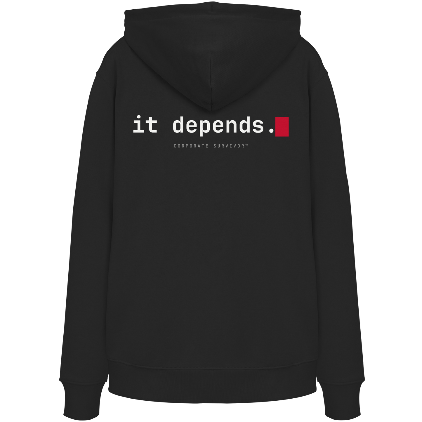 Corporate Survivor™ – it depends. (Hoodie)