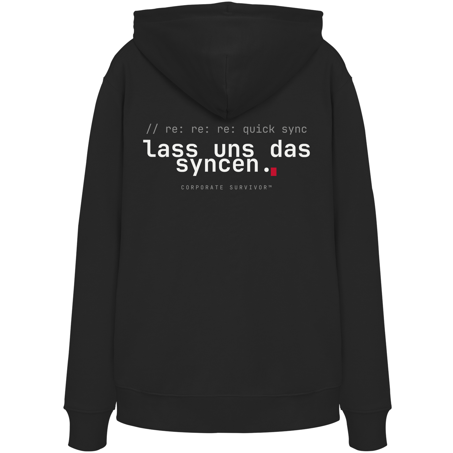 Corporate Survivor™ – lass uns das syncen. (Hoodie)