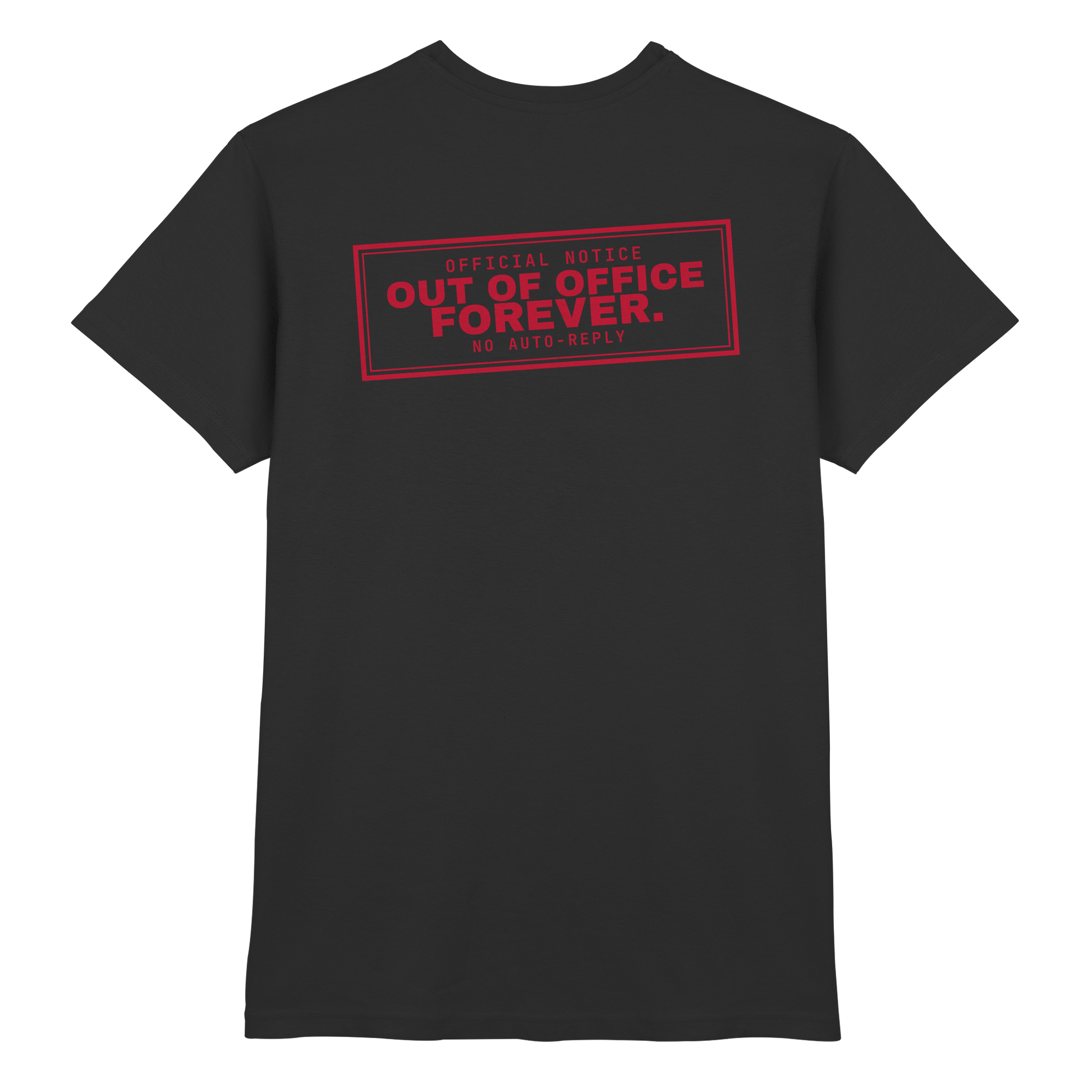 Premium-T-Shirt mit rotem Stempel Out of Office. Forever. – Corporate Survivor Rückendruck