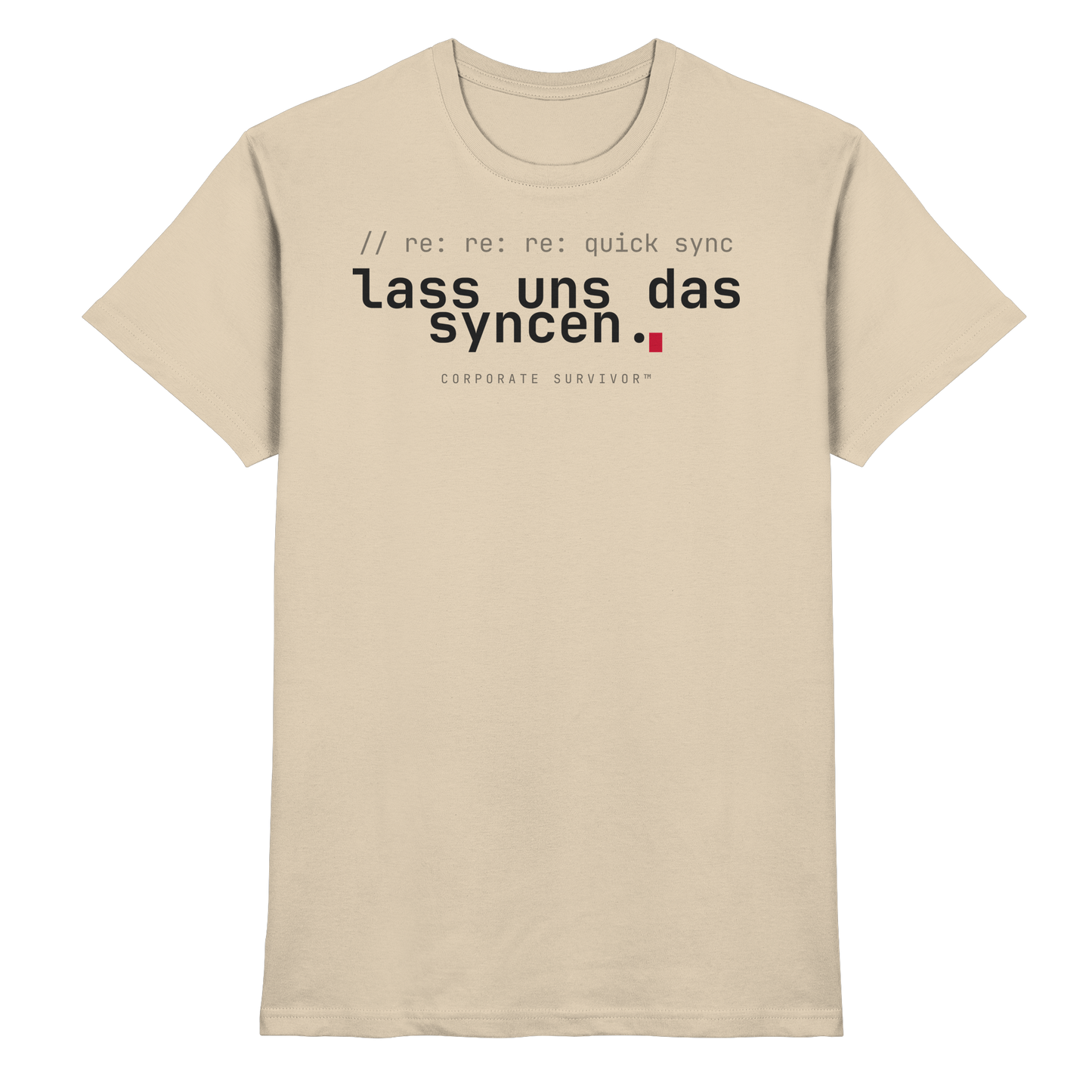 Corporate Survivor™ – lass uns das syncen.